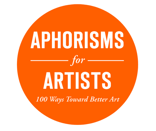 Aphorisms for Artists: 100 Ways Toward Better Art by Walter Darby Bannard, first edition